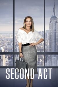Download Second Act (2018) Dual Audio [Hindi + English] WeB-DL 480p [450MB] | 720p [950MB] | 1080p [1.8GB]