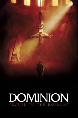Download Dominion: Prequel to the Exorcist (2005) Dual Audio {Hindi-English} BluRay 480p [400MB] | 720p [920MB] | 1080p [2GB]
