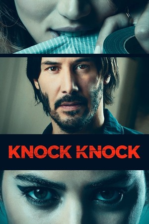 Download [18+] Knock Knock (2015) BluRay Dual Audio (DD5.1) {Hindi-English} 480p [380MB] | 720p [1.1GB] | 1080p [2GB]