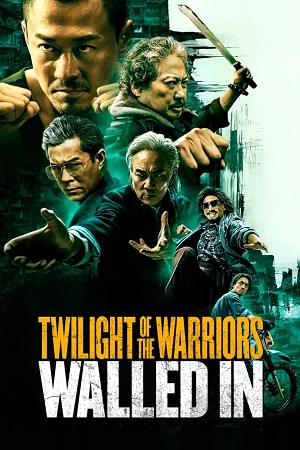 Download Twilight of the Warriors: Walled In (2024) BluRay Hindi Dubbed (DD5.1) 480p [580MB] | 720p [1.3GB] | 1080p [2.7GB] | HQ [5GB]